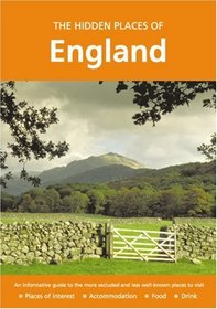 HIDDEN PLACES OF ENGLAND (The Hidden Places)
