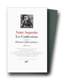 Les confessions: Precedees de Dialogues philosophiques (Bibliotheque de la Pleiade) (French Edition)