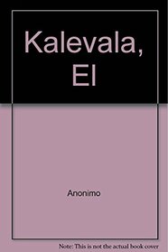 Kalevala, El (Spanish Edition)