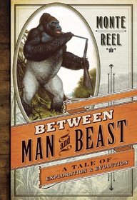 Between Man and Beast: A Tale of Exploration & Evolution