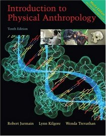 Introduction to Physical Anthropology (Media Edition with Basic Genetics for Anthropology CD-ROM and InfoTrac)