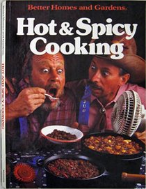 Hot & Spicy Cooking (Better Homes and Gardens)
