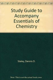 Study Guide to Accompany Essentials of Chemistry