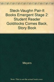 Goldilocks Comes Back  (Pair-It Books, Emergent Stage 2)
