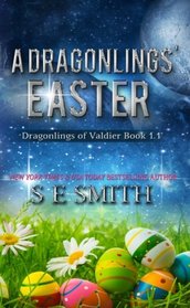 A  Dragonlings' Easter: Dragonlings of Valdier Book 1.1 (Volume 1)