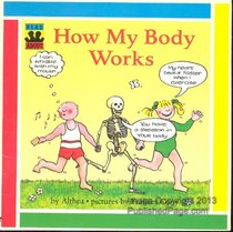 How My Body Works (Read about..)