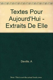 Textes Pour Aujourd'Hui - Extraits De Elle (French Edition)