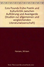 Ezra Pounds fruhe Poetik und Kulturkritik zwischen Aufklarung und Avantgarde (Studien zur allgemeinen und vergleichenden Literaturwissenschaft ; Bd. 16) (German Edition)