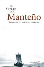 Voyage of the Manteno: The Education of a Modern-Day Expeditioner