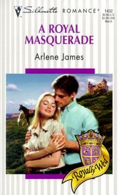 Royal Masquerade (Royally Wed) (Silhouette Romance, 1432)
