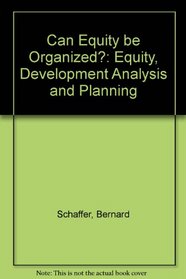 Can Equity be Organized?: Equity, Development Analysis and Planning