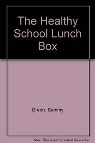 The Healthy School Lunch Box