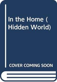 Hidden Worlds - in the Home P/B