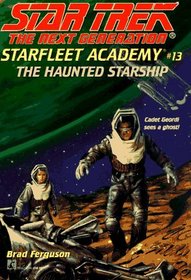 The Haunted Starship  (Star Trek: The Next Generation: Starfleet Academy, No 13)
