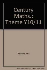 Century Maths.: Theme Y10/11