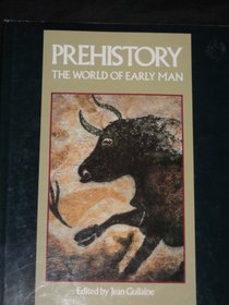 Prehistory: The World of Early Man