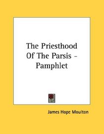 The Priesthood Of The Parsis - Pamphlet
