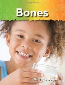 Bones: The Human Body (Science Readers: A Closer Look)