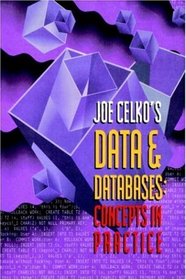 Joe Celko's Data and Databases : Concepts in Practice (The Morgan Kaufmann Series in Data Management Systems)