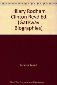 Hillary Rodham Clinton Revd Ed (Gateway Biographies)