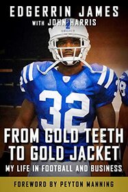 From Gold Teeth to Gold Jacket: My Life in Football and Business