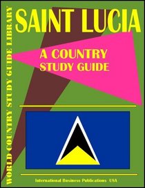 Saint Lucia: A Country Study Guide