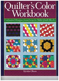 Quilter's color workbook: Unlimited designs from easy-to-make quilt blocks