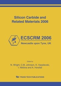 Silicon Carbide and Related Materials 2006 (Materials Science Forum)