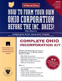 How to Form Your Own Ohio Corporation Before the Inc. Dries: With Disk : A Step-By-Step Guide With Forms (How to Incorporate a Small Business Series, V. 2)