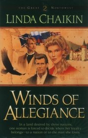 Winds of Allegiance (Great Northwest, Bk 2)