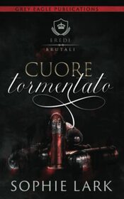 Cuore tormentato (Eredi brutali) (Italian Edition)