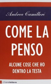 Come la penso. Alcune cose che ho dentro la testa