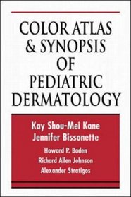 Color Atlas and Synopsis of Pediatric Dermatology (International student edition)
