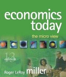 Economics Today: The Micro View plus MyEconLab plus eBook 1-semester Student Access Kit (13th Edition) (MyEconLab Series)