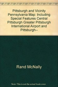 Pittsburgh and Vicinity, Pennsylvania, Map: Including Special Features, Central Pittsburgh, Greater Pittsburgh International Airport, and Pittsburgh--
