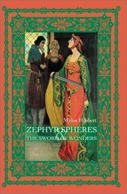 Zephyr Spheres and the Sword of Wonders