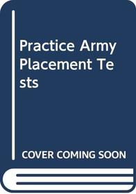 Practice Army Placement Tests (ARCO military test tutor)