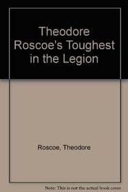 Theodore Roscoe's Toughest in the Legion (Starmont Popular Culture Study,)
