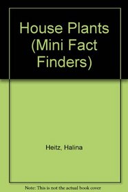 House Plants (Mini Fact Finders Series)