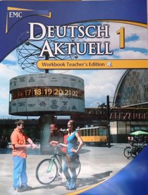 Deutsch Aktuel 1 Workbook Teacher's Edition (Deutsch Aktuel)