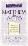 New Sermon Outlines: Matthew to Acts (New Sermon Outlines)