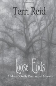 Loose Ends (Mary O'Reilly, Bk 1)