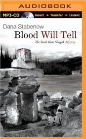 Blood Will Tell (Kate Shugak Series)