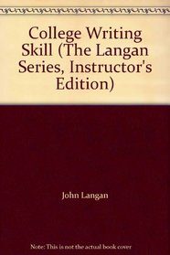 College Writing Skill (The Langan Series, Instructor's Edition)