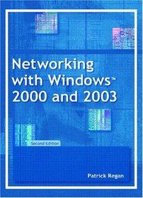 Networking with Windows 2000 and 2003, Second Edition