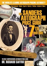 The Sanders Autograph Price Guide, 7th Edition (Sanders Price Guide to Autographs)