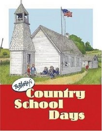 Bob Artley's Country School Days: From the Memories of a Former Kid
