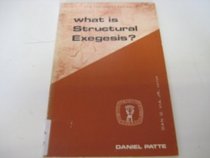 What Is Structural Exegesis? (Guides to Biblical scholarship : New Testament series)