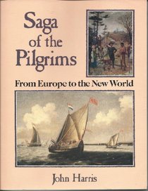 Saga of the Pilgrims: From Europe to the New World
