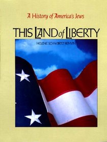 This Land of Liberty: A History of America's Jews